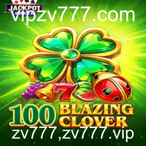 Descubra o Excitante Mundo de 100BlazingClover: O Jogo de Azar que Está Dominando o Cenário Global
